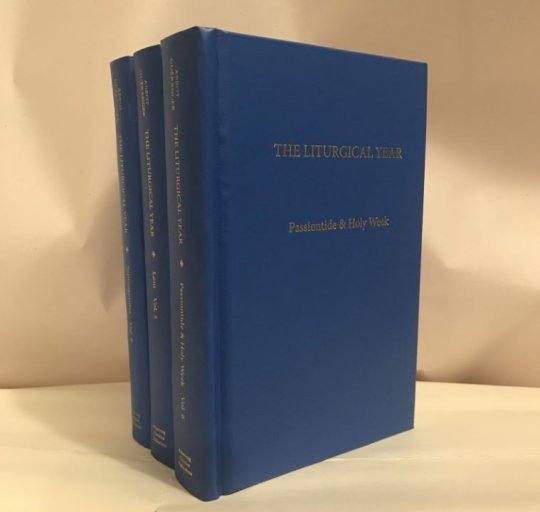 The Liturgical Year Vols 4-6 (Lent & Holy Week)
